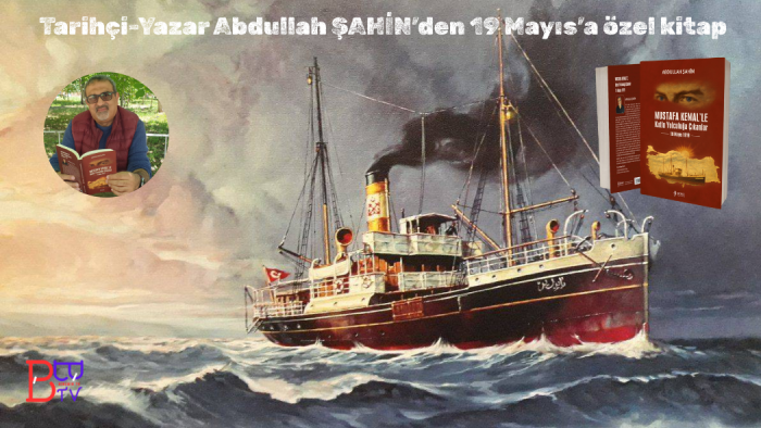 Mustafa Kemal’le Kutlu Yolculuğa Çıkanlar 19 Mayıs 1919